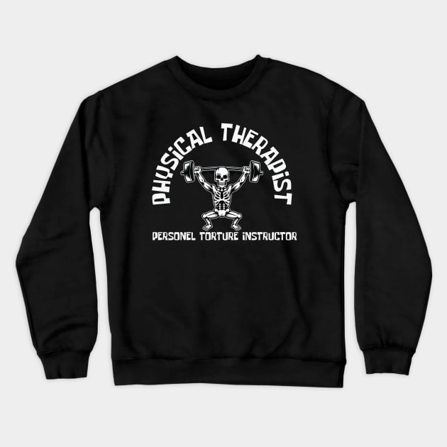 Physical-therapist Crewneck Sweatshirt by Funny sayings